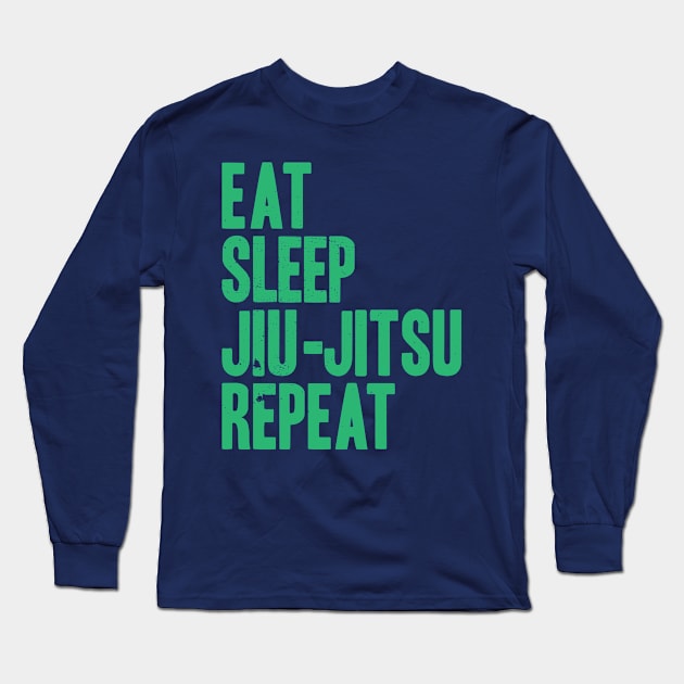 Eat Sleep Jiu-Jitsu Repeat Long Sleeve T-Shirt by Kyle O'Briant